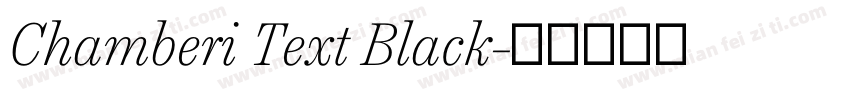 Chamberi Text Black字体转换